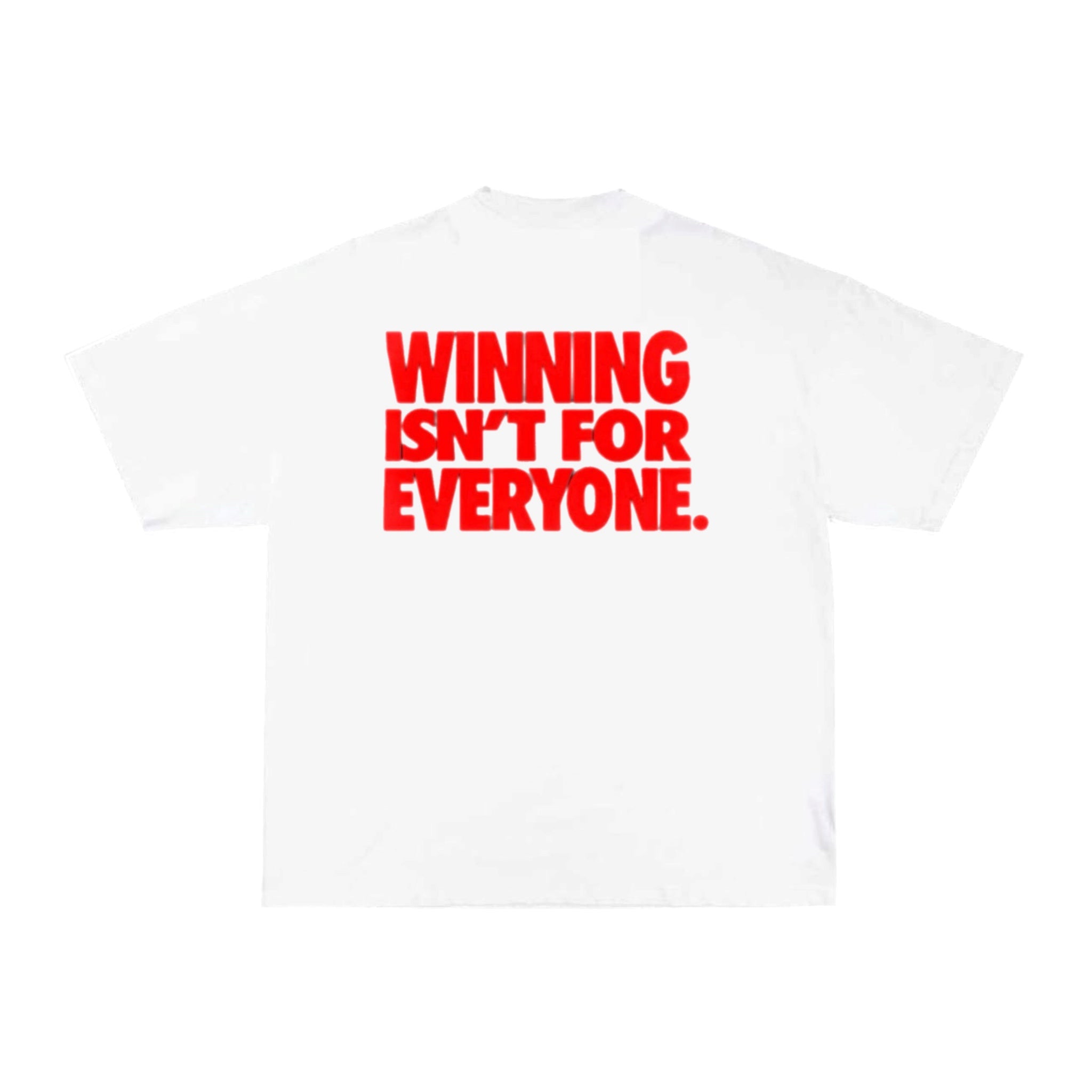 Winning Isn't for Everyone Tee