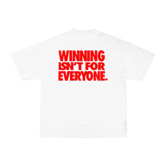 Winning Isn't for Everyone Tee