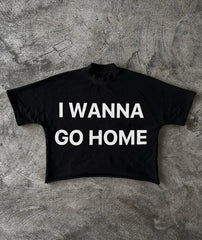 I WANNA GO HOME CLOUD Tee